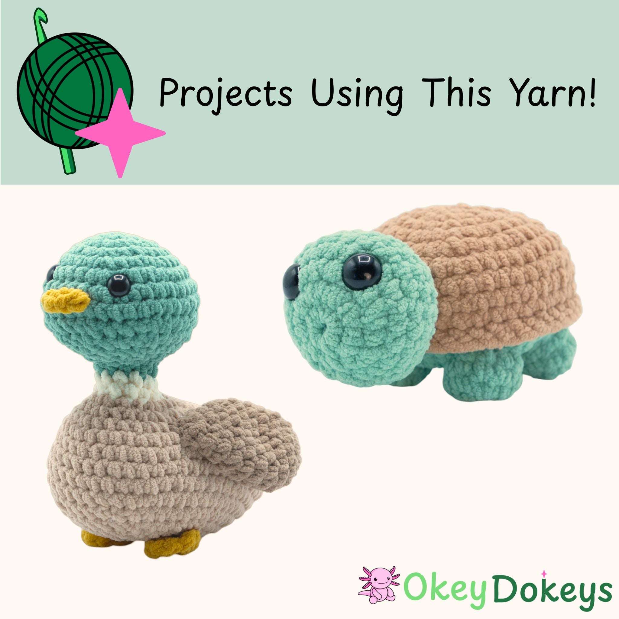 Two crocheted animals, a duck and a turtle, with text 'Projects Using This Yarn!' and 'Okey Dokeys' logo.
