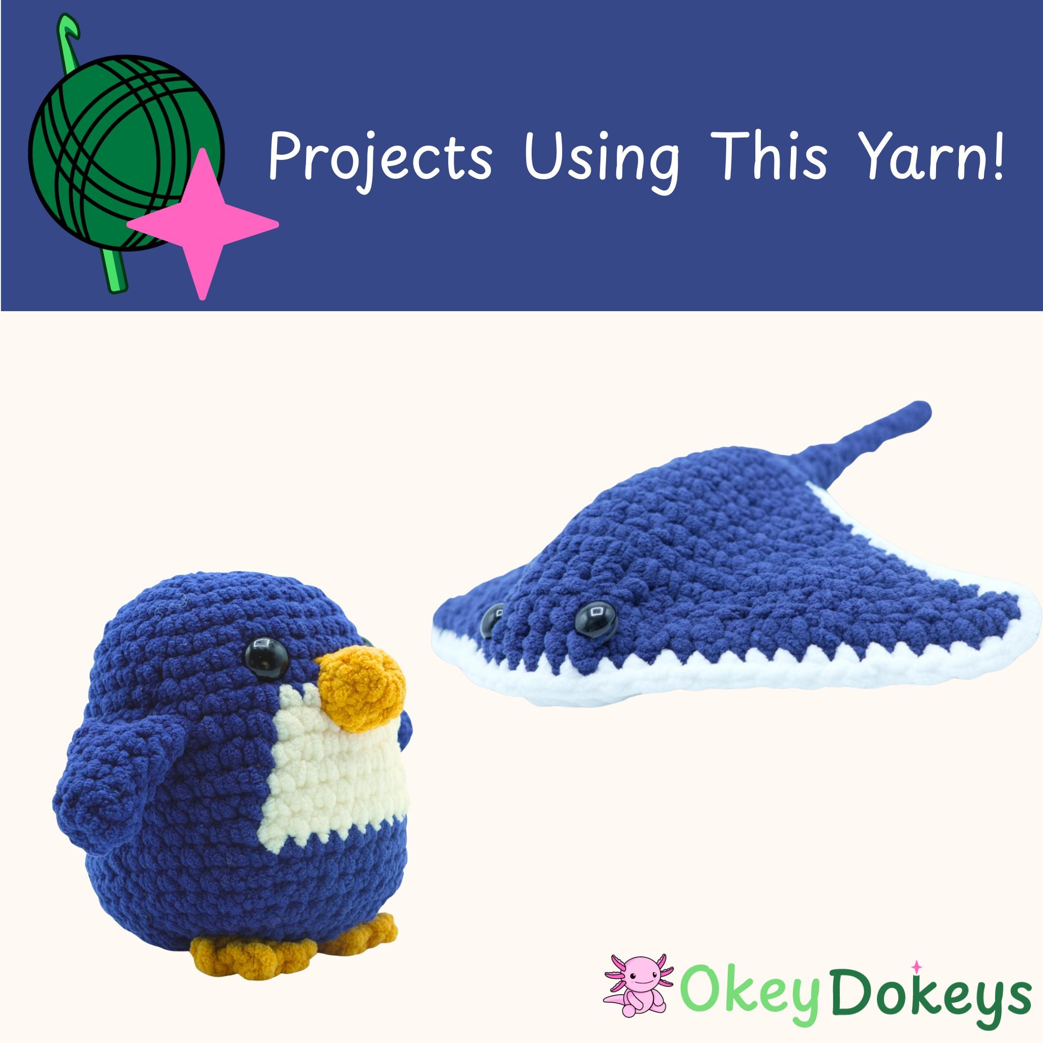 Crocheted penguin and whale with text 'Projects Using This Yarn!' and 'Okey Dokeys' logo.