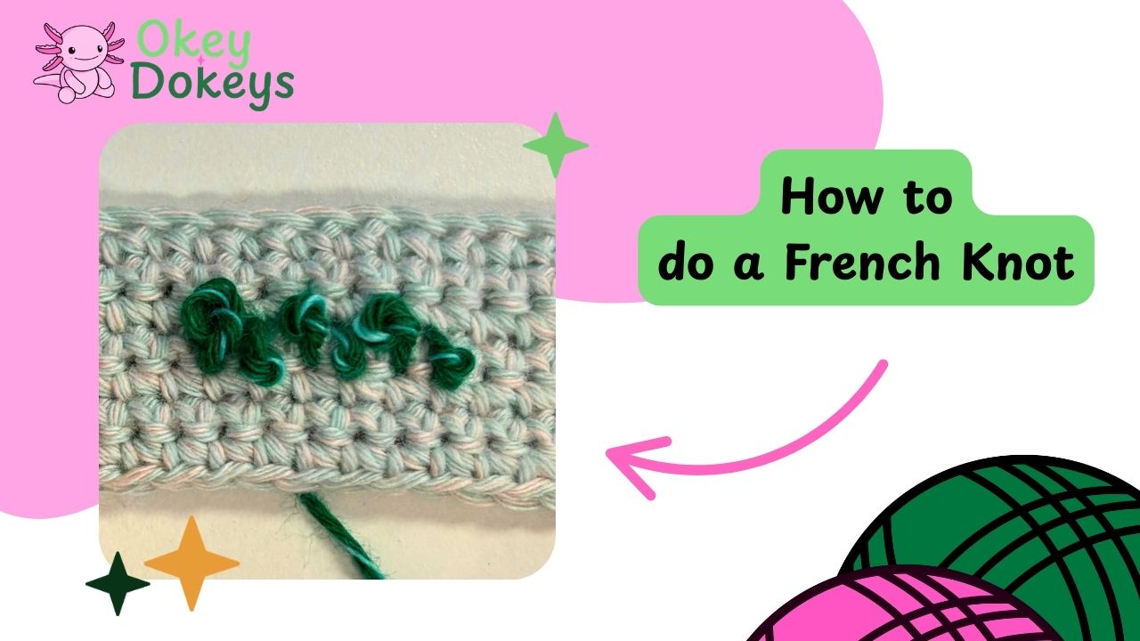 How to sew a French knot embroidery stitch on crochet fabric step by step
