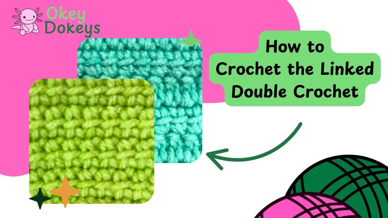 How to crochet the linked double crochet stitch with side-by-side stitch comparison, beginner crochet tutorial by Okey Dokeys