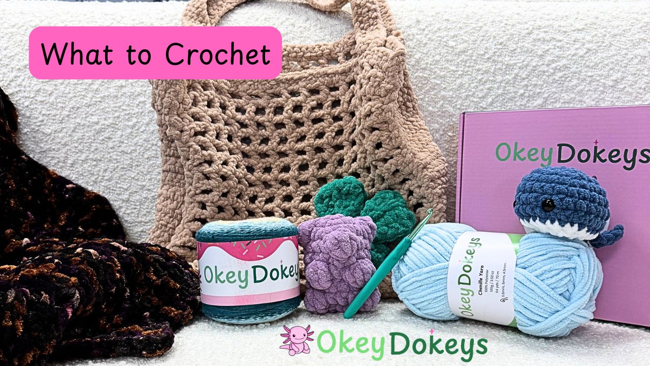 What to Crochet When You Have No Idea What to Crochet